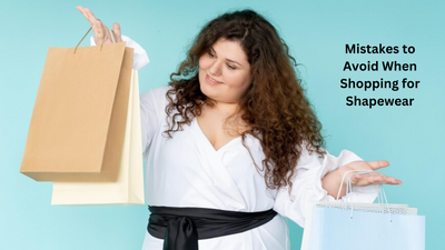 Mistakes to Avoid When Shopping for Shapewear