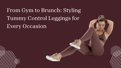 From Gym to Brunch: Styling Tummy Control Leggings for Every Occasion